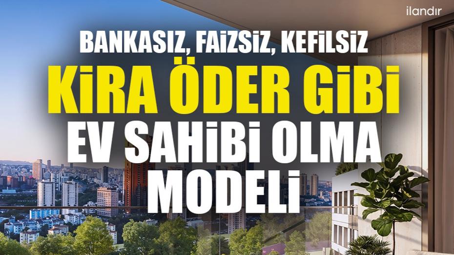 DAP Yapı'dan Yeni Nesil Güvence ve Finansman Modeli ile Kendi Kendini Ödeyen Ev Fırsatı