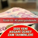 OCAK 2025 AYI ASGARİ ÜCRET ARTIŞI – 6 TAHMİN TABLODA || Asgari ücret ne kadar ve yüzde kaç artacak? Tahminler netleşmeye başlıyor! İşte yüzde 25 ila 45 arasında tahmin edilen zam tablosu.