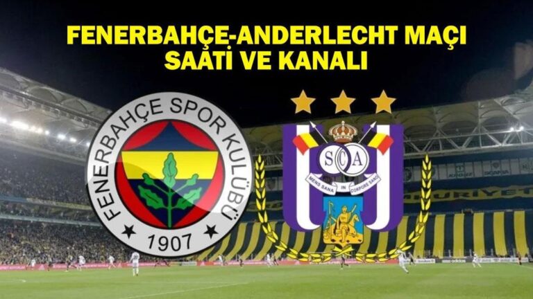 Anderlecht oyunu ne zaman, ne zaman, hangi kanalda? Fenerbahçe-Sanderlecht Zaman ve Kanal!
