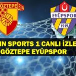 Görtepe Eyükpor’u birleştirdiğinizde ne zaman? GÖZTEPE EYUPSPORT MACK hangi kanalda?