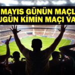 15 Mayıs Bugün kimin oyunu var? Bu gece hangi oyunları var? 15 Mayıs’taki yazışmalar